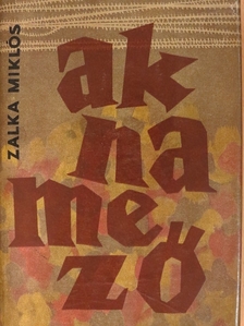 Zalka Miklós - Aknamező [antikvár]