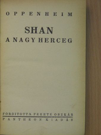 Oppenheim - Shan a nagy herceg [antikvár]