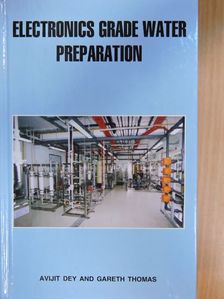 Dr. Avijit Dey - Electronics Grade Water Preparation [antikvár]