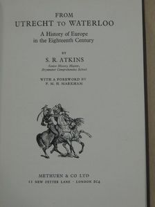 S. R. Atkins - From Utrecht to Waterloo [antikvár]
