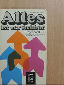 Raymond Hull - Alles ist erreichbar [antikvár]