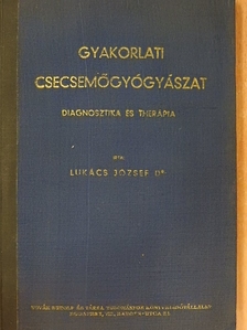 Dr. Lukács József - Gyakorlati csecsemőgyógyászat [antikvár]
