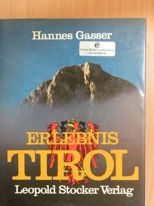 Hannes Gasser - Erlebnis Tirol [antikvár]