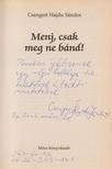Csengeri Hajdu Sándor - Menj, csak meg ne bánd! (dedikált) [antikvár]