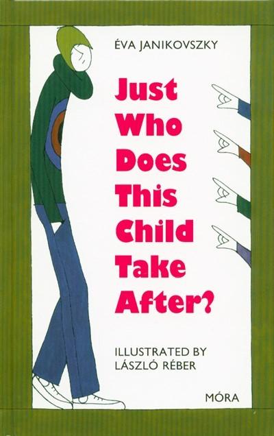 Janikovszky Éva - Just who does this child take after 2.kiadás