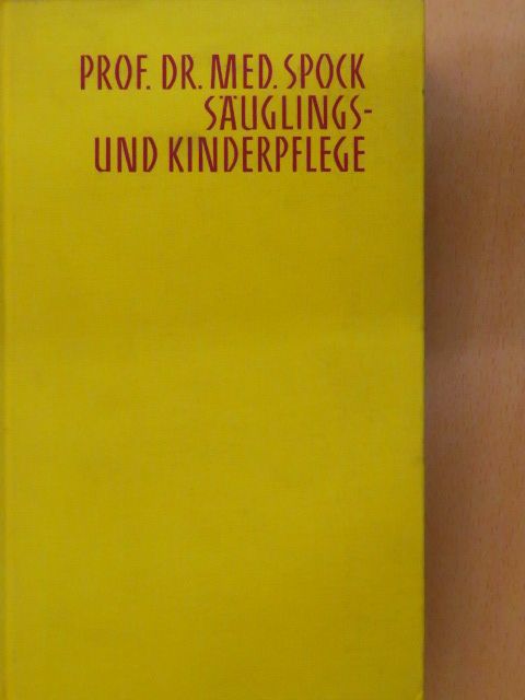 Dr. Benjamin M. Spock - Säuglings- und Kinderpflege [antikvár]
