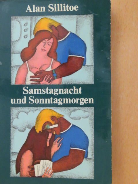 Alan Sillitoe - Samstagnacht und Sonntagmorgen [antikvár]