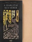 Lugosi Papp János - A hargitai kucséber (dedikált példány) [antikvár]