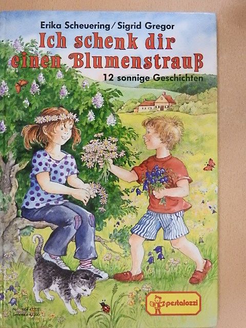 Erika Scheuering - Ich schenk dir einen Blumenstrauss [antikvár]