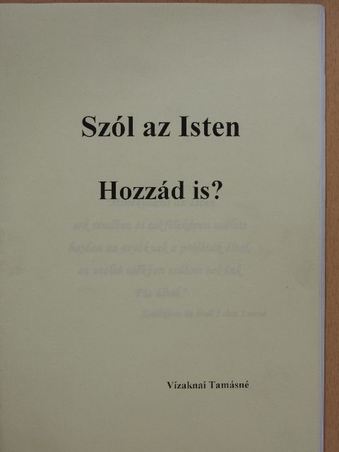 Vízaknai Tamásné - Szól az Isten Hozzád is? (dedikált példány) [antikvár]
