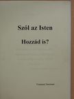 Vízaknai Tamásné - Szól az Isten Hozzád is? (dedikált példány) [antikvár]