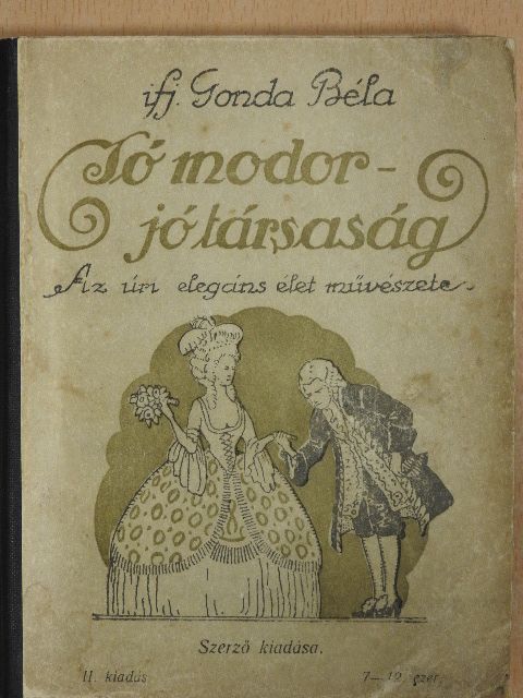 ifj. Gonda Béla - Jó modor - jó társaság [antikvár]