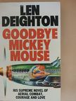 Len Deighton - Goodbye Mickey Mouse [antikvár]