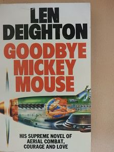 Len Deighton - Goodbye Mickey Mouse [antikvár]