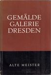 Gemäldegalerie Dresden - Alte Meister [antikvár]