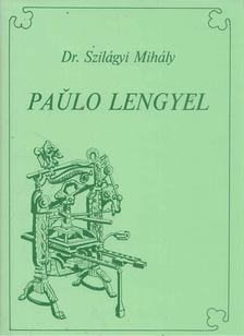 Dr. Szilágyi Mihály - Lengyel Pál [antikvár]
