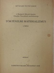 Dr. Ágoston László - Történelmi materializmus I. [antikvár]
