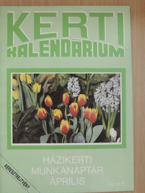 Dr. Bálint György - Kerti Kalendárium 1991. április [antikvár]