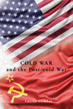 Gombos László - Cold War and the Post-Cold War [eKönyv: epub, mobi]