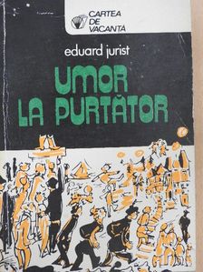 Eduard Jurist - Umor la Purtátor [antikvár]