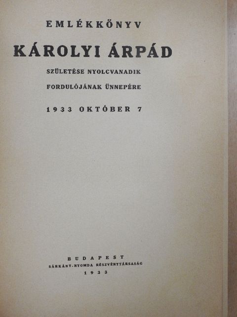 Alföldi András - Emlékkönyv Károlyi Árpád születése nyolcvanadik fordulójának ünnepére  [antikvár]