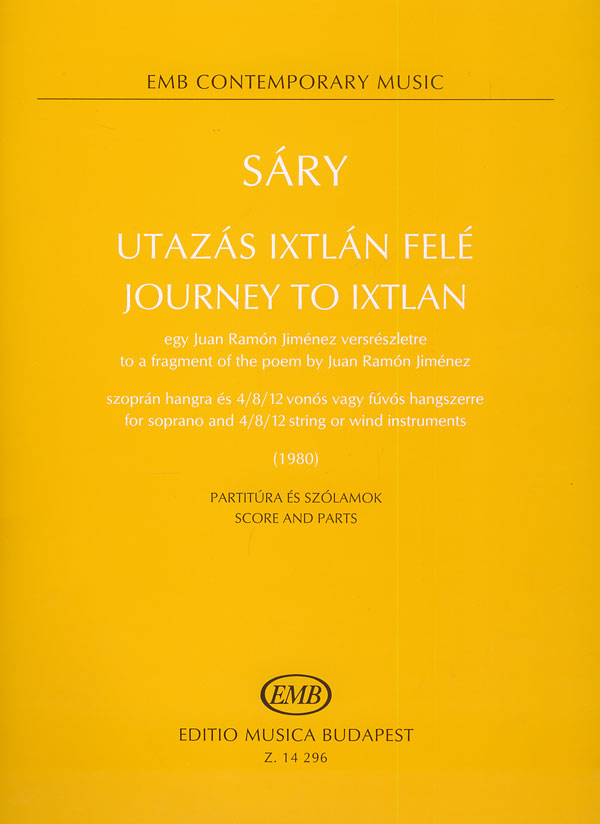 Sáry László - UTAZÁS IXTLÁN FELÉ,JUAN RAMÓN JIMÉNEZ VERSRE SZOPRÁN 4/8/12 VONÓS V.FÚVÓS