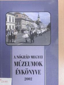 Fábián Edit - A Nógrád Megyei Múzeumok évkönyve 2002. [antikvár]