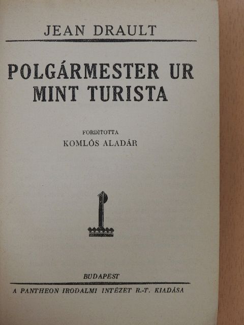 Jean Drault - Polgármester ur mint turista [antikvár]