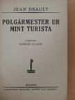 Jean Drault - Polgármester ur mint turista [antikvár]