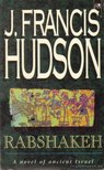 Hudson, J. Francis - Rabshakeh [antikvár]