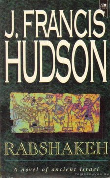 Hudson, J. Francis - Rabshakeh [antikvár]