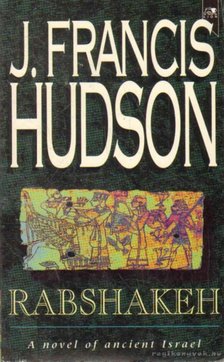 Hudson, J. Francis - Rabshakeh [antikvár]
