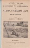Ember György - Szegény leány keresztje és boldogsága - Mariska, a derékszívű leány [antikvár]