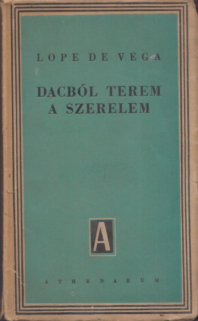 Lope de Vega - Dacból terem a szerelem [antikvár]