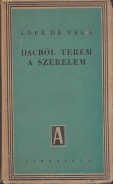 Lope de Vega - Dacból terem a szerelem [antikvár]