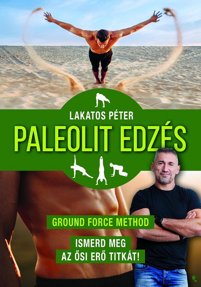 Lakatos Péter - Paleolit edzés - új kiadás [eKönyv: epub, mobi]