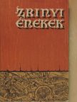 Kacsics Miosics András - Zrínyi énekek [antikvár]