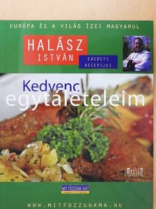Halász István - Kedvenc egytálételeim - jóllakni egytálból [antikvár]