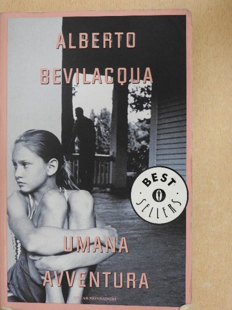 Alberto Bevilacqua - Umana Avventura [antikvár]