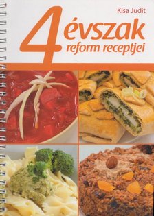 Kisa Judit - 4 évszak reform receptjei [antikvár]