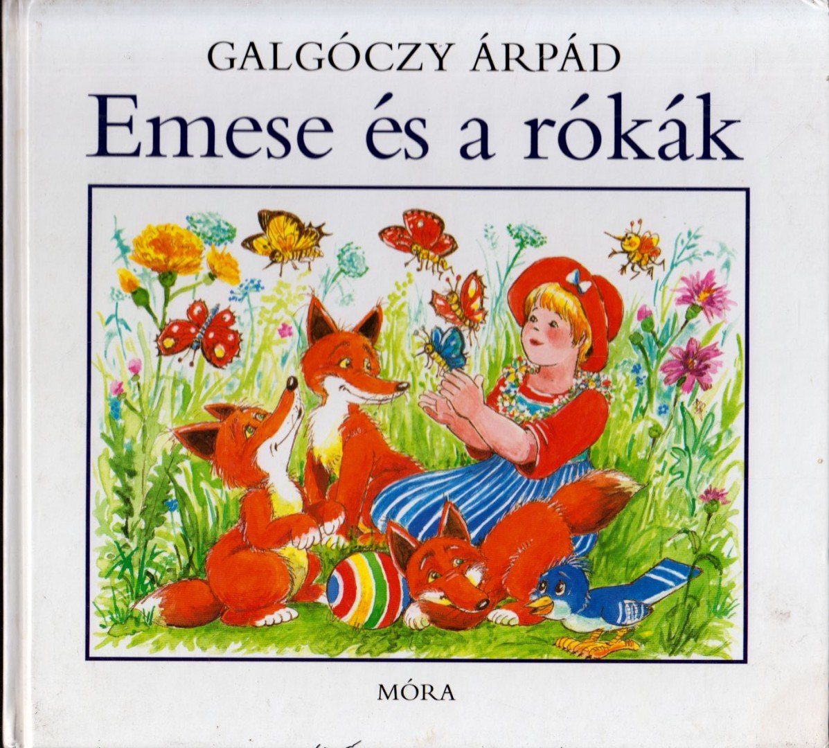 Galgóczy Árpád - Emese és a rókák [antikvár]