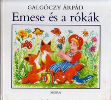 Galgóczy Árpád - Emese és a rókák [antikvár]
