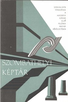 Mayer Marianna, Tóth Ferenc - Szocialista törekvések a huszadik század első felének magyar művészetében [antikvár]
