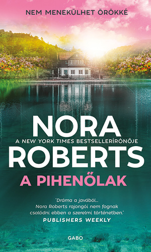 Nora Roberts - A pihenőlak [eKönyv: epub, mobi]