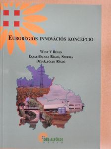 Eurorégiós innovációs koncepció [antikvár]