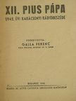 XII. Pius pápa - XII. Pius pápa 1942. évi karácsonyi rádióbeszéde [antikvár]