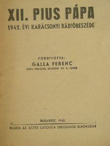 XII. Pius pápa - XII. Pius pápa 1942. évi karácsonyi rádióbeszéde [antikvár]