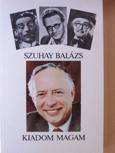 Szuhay Balázs - Kiadom magam [antikvár]