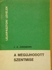 J. A. Jungmann - A megújhodott szentmise [antikvár]