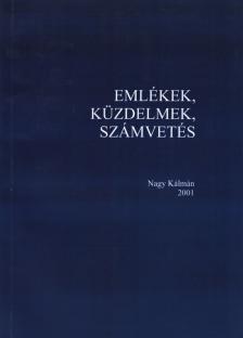 Nagy Kálmán - Emlékek, küzdelmek, számvetés [antikvár]